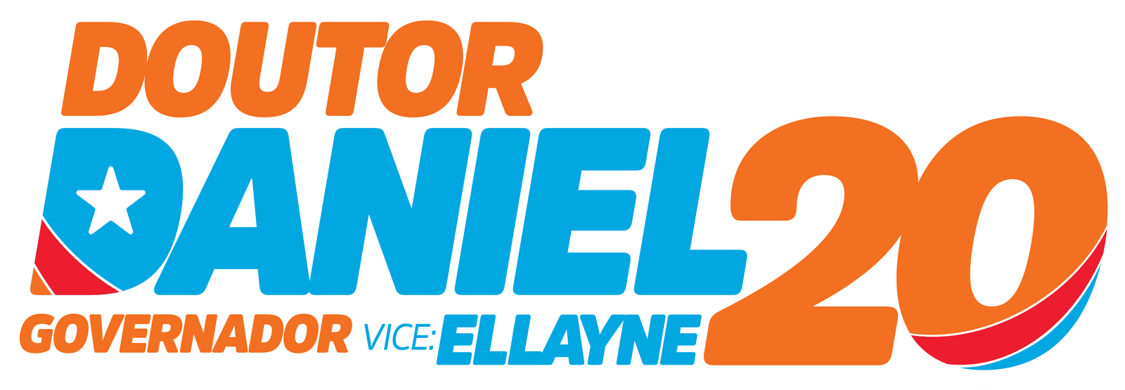 Doutor Daniel 20 para governador, vice Ellayne